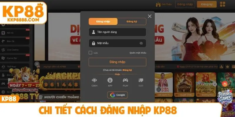Chi tiết cách đăng nhập KP88