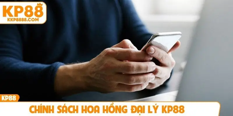 Chính sách hoa hồng đại lý KP88