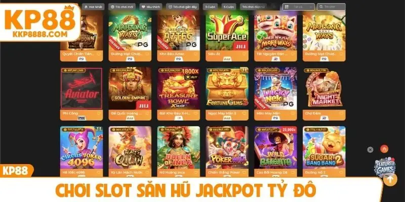 Chơi slot săn hũ jackpot tỷ đô