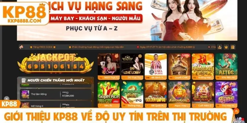 Giới thiệu KP88 về độ uy tín trên thị trường