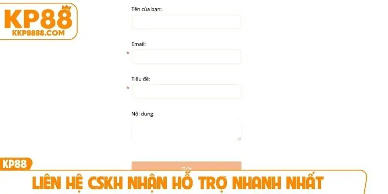 Liên hệ CSKH nhận hỗ trợ nhanh nhất