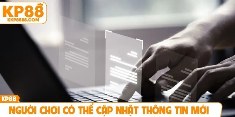 Người chơi có thể cập nhật thông tin mới