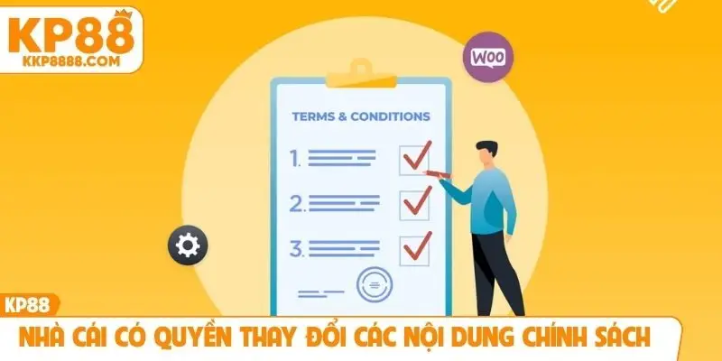 Nhà cái có quyền thay đổi các nội dung chính sách