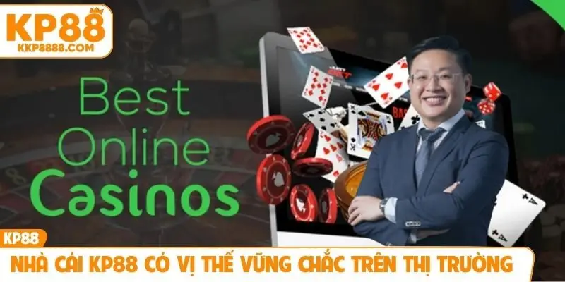 Nhà cái KP88 có vị thế vững chắc trên thị trường