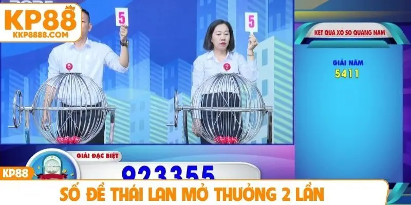 Số đề Thái Lan mở thưởng 2 lần