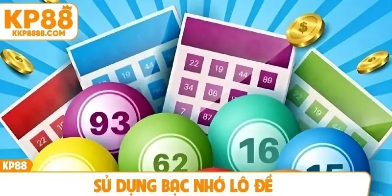 Sử dụng bạc nhớ lô đề